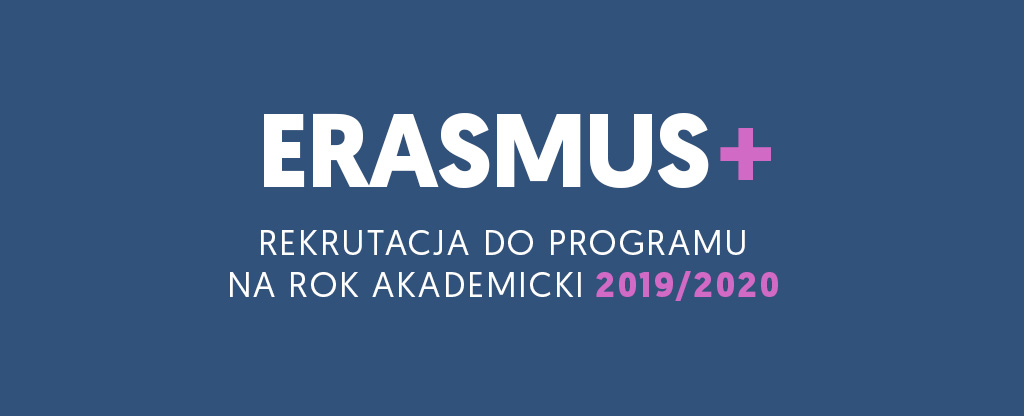 ERASMUS+ rekrutacja na rok akademicki 2019/2020