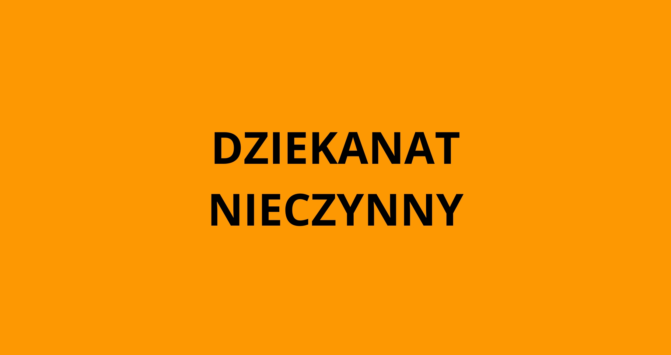 DZIEKANAT NIECZYNNY